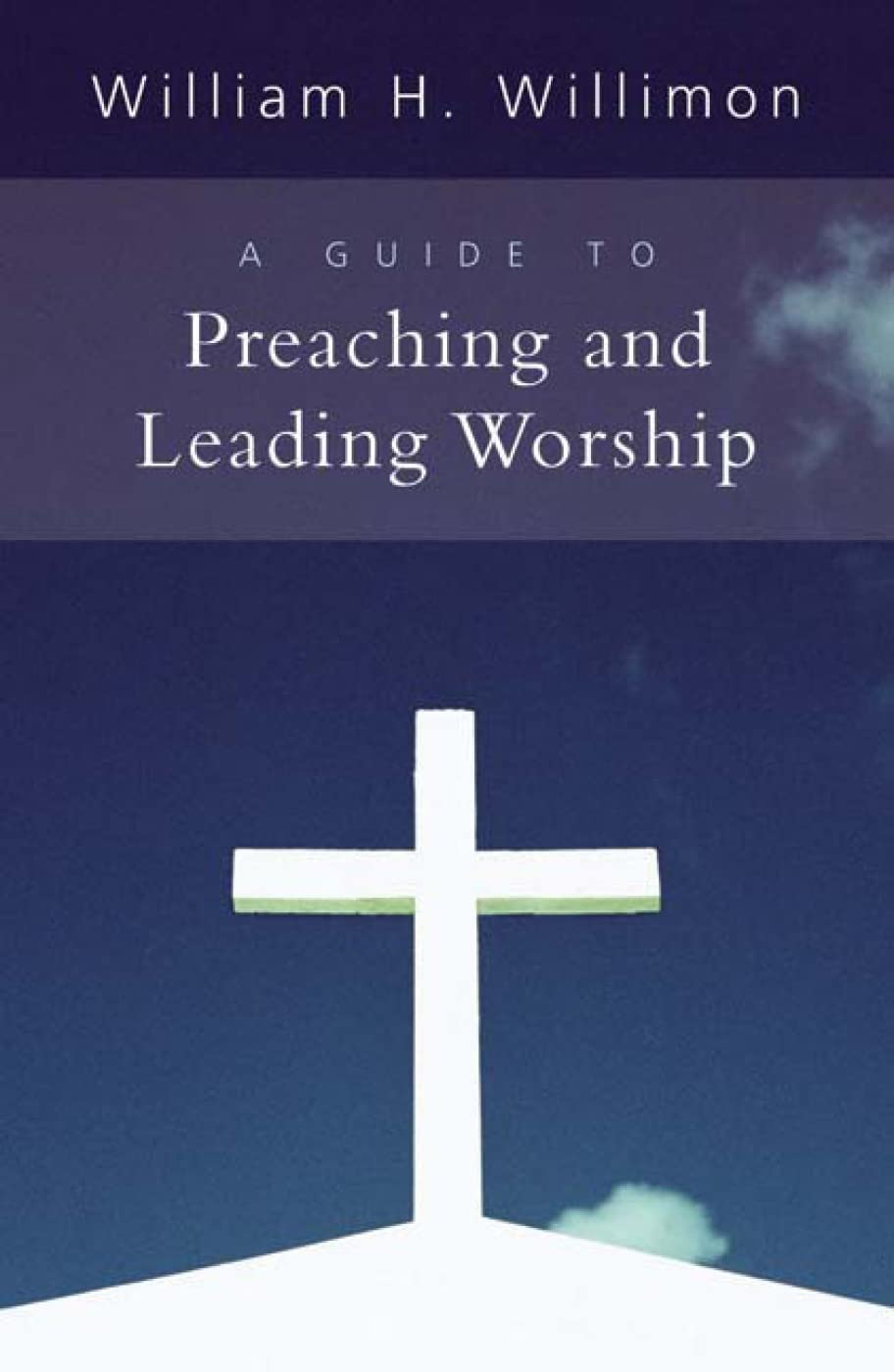 A Guide to Preaching and Leading Worship