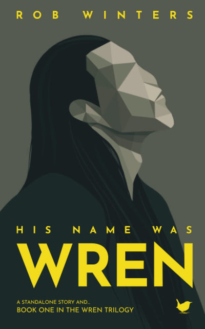 His Name was Wren: A small-town science fiction mystery of galactic scale (The Wren Trilogy)
