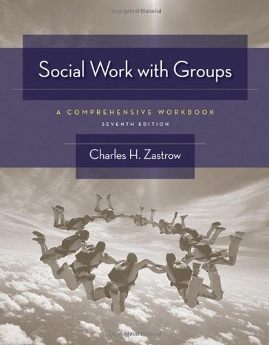 Social Work with Groups: A Comprehensive Workbook