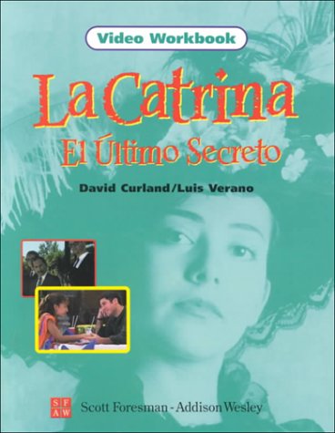 La Catrina el Ultimo Secreto, Video Workbook by Savvas Learn