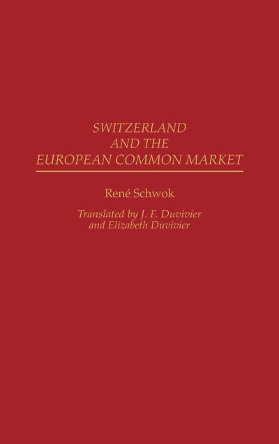 Switzerland and the European Common Market: