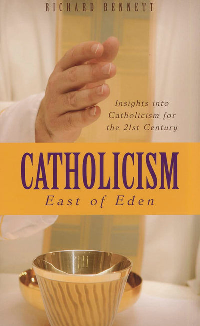 Catholicism: East of Eden - Insights Into Catholicism