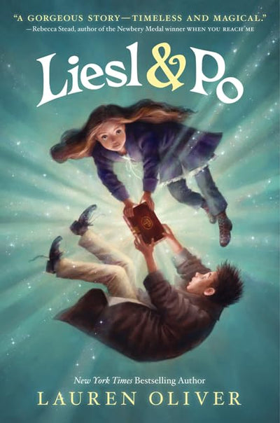 Liesl & Po: A Magical Chapter Book About Alchemy, Ghosts, and Extraordinary Friendship for Kids (Ages 8-12)