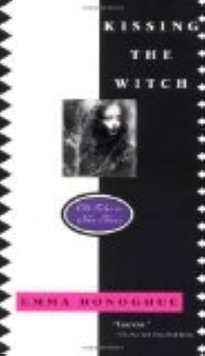 Kissing the Witch: Old Tales in New Skins by Emma Donoghue