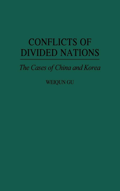 Conflicts of Divided Nations: The Cases of China and Korea (Ams Studies in Religious Tradition; 1)