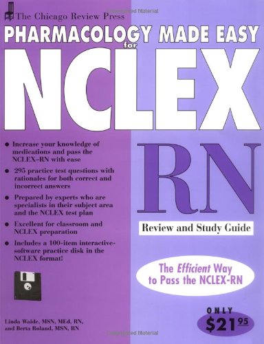 Chicago Review Press Pharmacology Made Easy for NCLEX-RN Review and Study Guide (Pharmacology Made Easy for NCLEX series)