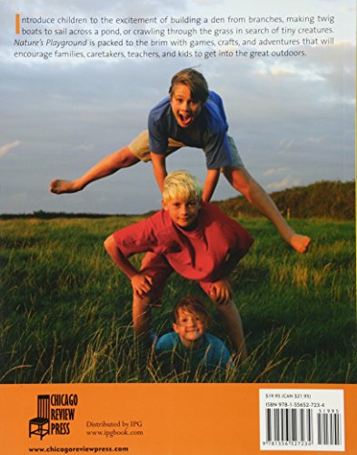 Nature's Playground: Activities, Crafts, and Games to Encourage Children to Get Outdoors