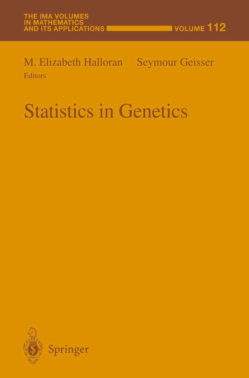 Statistics in Genetics (The IMA Volumes in Mathematics and its Applications, 112)