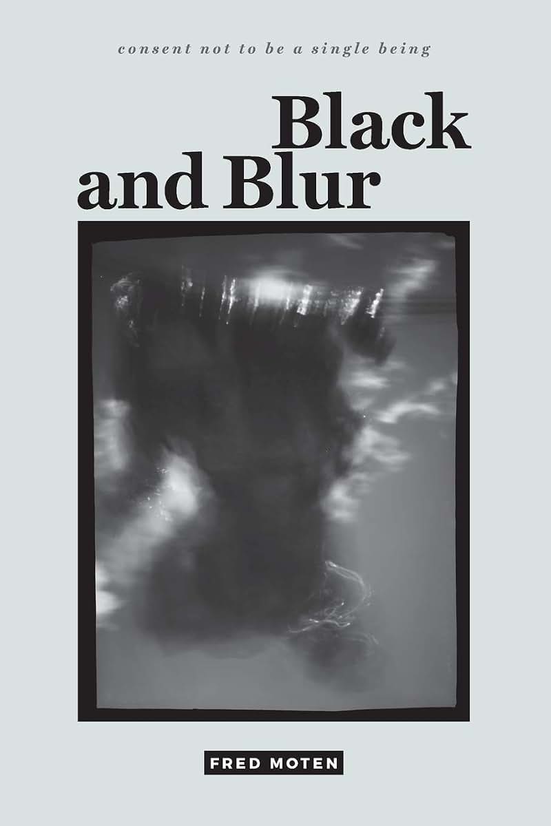 Black and Blur (consent not to be a single being)