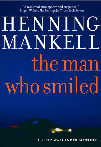 The Man Who Smiled (Kurt Wallander Mysteries)