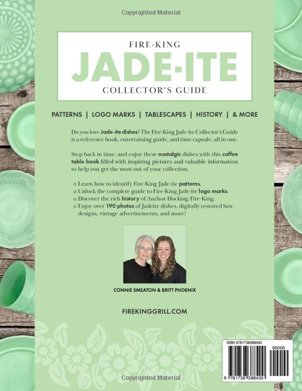 Fire-King Jade-ite Collector's Guide: A Reference, Entertaining and History Book for Jade-ite Dish Collectors