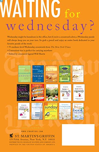 The New York Times Favorite Day Crosswords: Wednesday: 75 of Your Favorite Medium-Level Wednesday Crosswords from The New York Times
