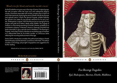 Five Revenge Tragedies: The Spanish Tragedy; Hamlet; Antonio's Revenge; The Tragedy of Hoffman; The Revenger's Tragedy (Penguin Classics)