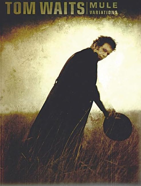Tom Waits: Mule Variations Piano, Vocal and Guitar Chords