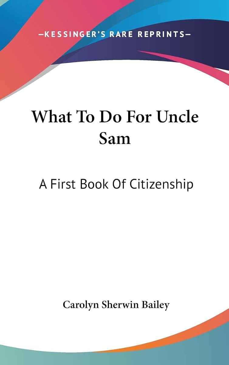 What To Do For Uncle Sam: A First Book Of Citizenship