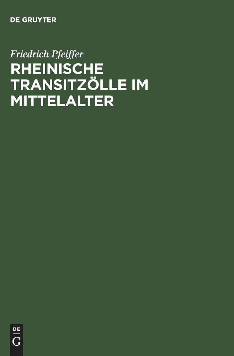 Rheinische Transitzlle im Mittelalter (German Edition)