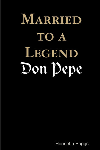 Married to a Legend, "Don Pepe"