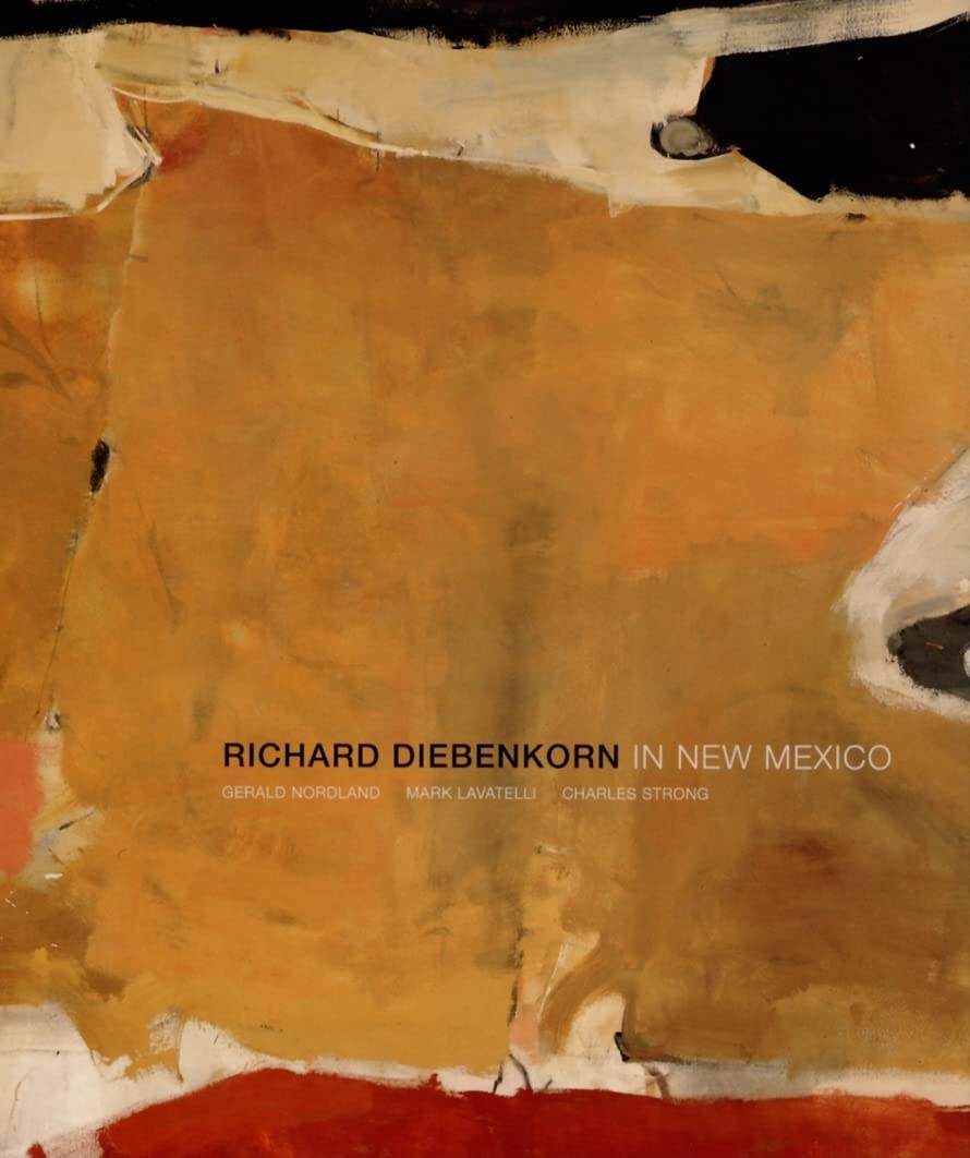 Richard Diebenkorn in New Mexico by Gerald Nordland