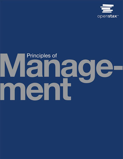 Principles of Management by OpenStax (paperback version, B&W)