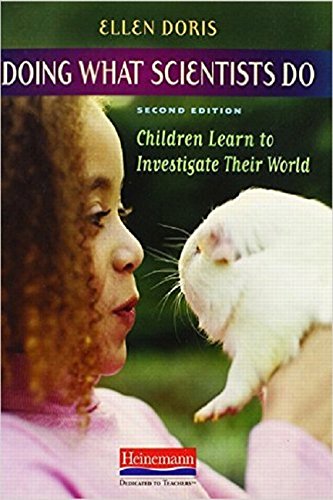 Doing What Scientists Do, Second Edition: Children Learn to Investigate Their World