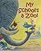 My School's a Zoo!