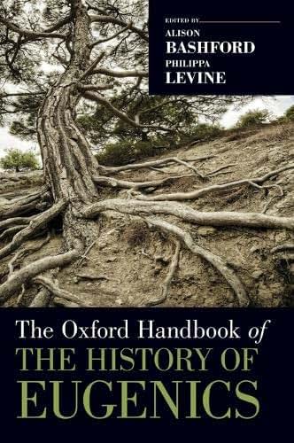 The Oxford Handbook of the History of Eugenics (Oxford Handbooks)