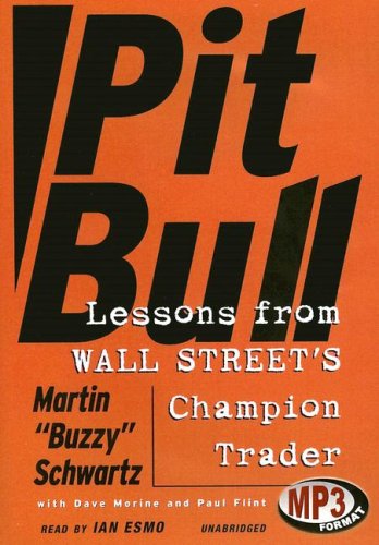 Pit Bull: Lessons from Wall Street's Champion Trader (Library Edition)