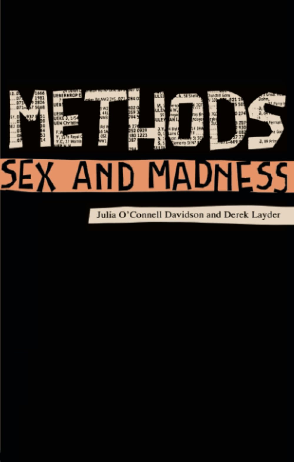 Methods, Sex and Madness