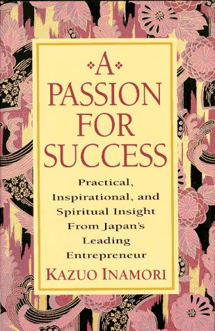 A Passion for Success: Practical, Inspirational, and Spiritual