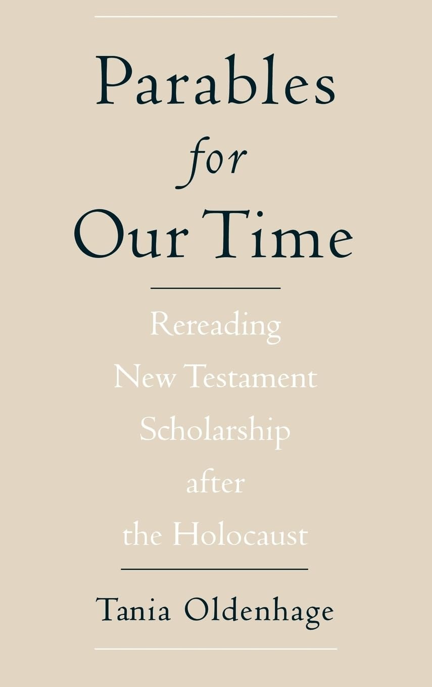 Parables for Our Time: Rereading New Testament Scholarship after the Holocaust (AAR Cultural Criticism Series)