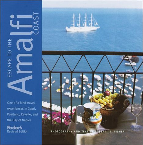 Fodor's Escape to the Amalfi Coast, 2nd Edition (Fodor's Escape Guides, 2)