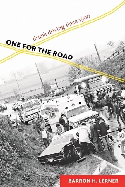One for the Road: Drunk Driving since 1900