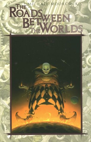 The Roads Between the Worlds (Eternal Champion)