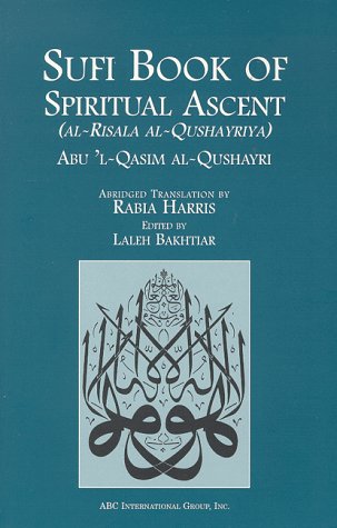 Sufi Book of Spiritual Ascent: (Al-Risala Al-Qushayriya)