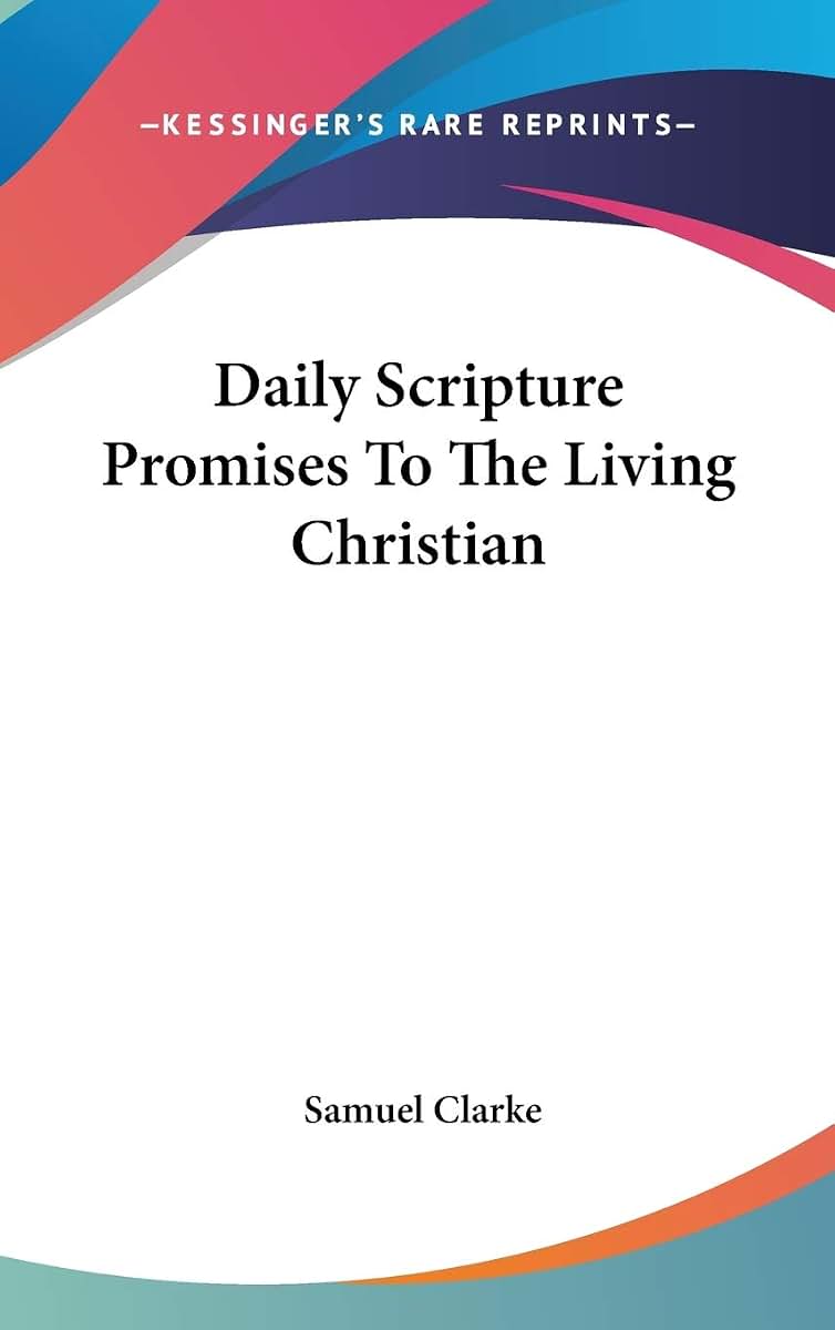 Daily Scripture Promises To The Living Christian