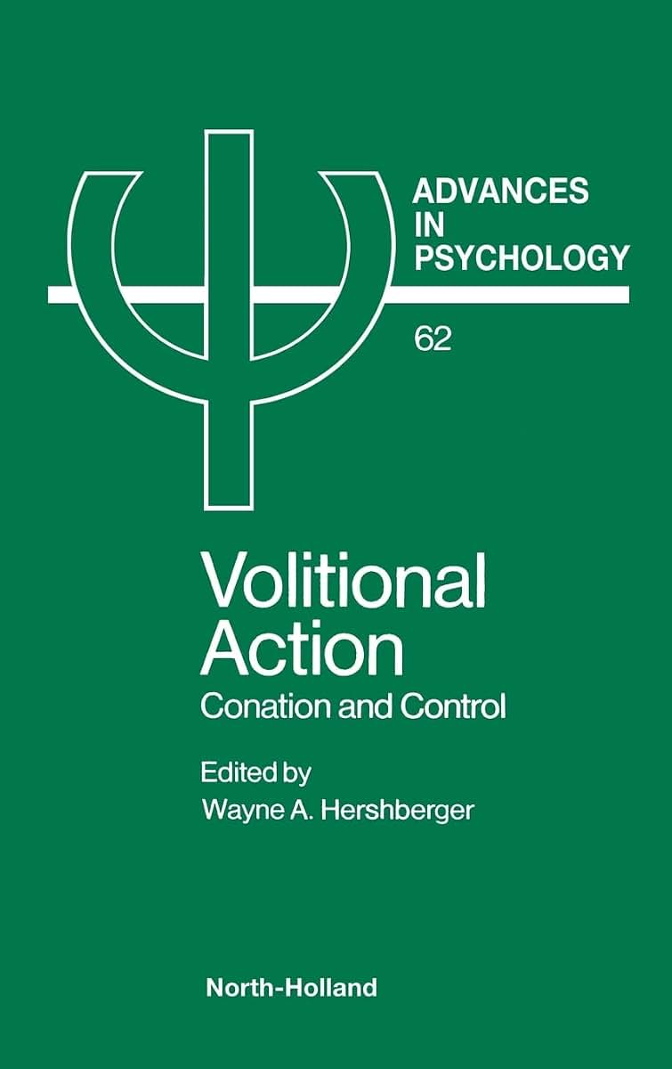 Volitional Action (Volume 62) (Advances in Psychology, Volume 62)