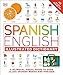 Spanish English Illustrated Dictionary: A Bilingual Visual Guide to Over 10,000 Spanish Words and Phrases