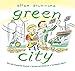 Green City: How One Community Survived a Tornado and Rebuilt for a Sustainable Future (Green Power)