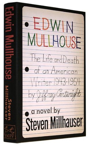 Edwin Mullhouse: The life and Death of an American Writer: 1