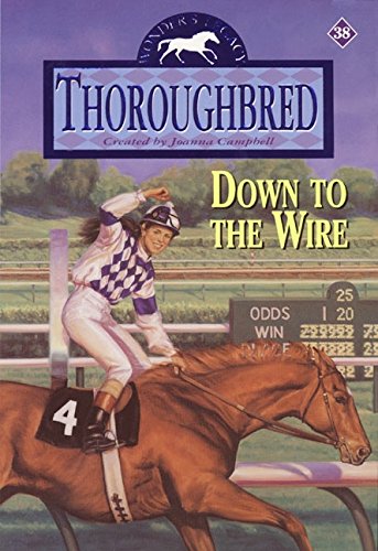 Down to the Wire (Thoroughbred, No. 38)