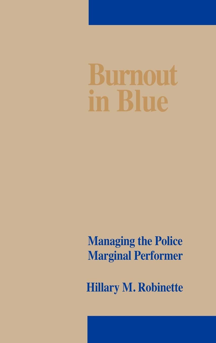 Burnout in Blue: Managing the Police Marginal Performer