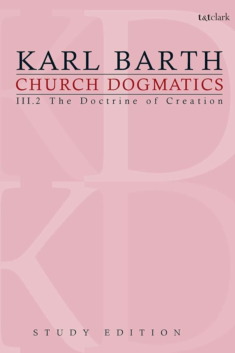 Church Dogmatics, Vol. 3.2, Sections 43-44: The Doctrine of Creation, Study Edition 14