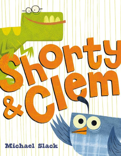 Shorty & Clem: A Playful Friendship Story About a Dinosaur and a Bird for Kids (Ages 4-8)