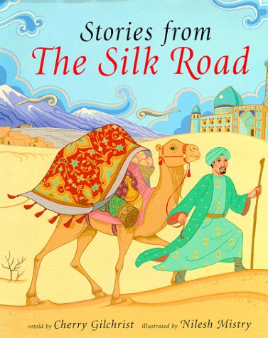 Stories from the Silk Road by Gilchrist, Cherry