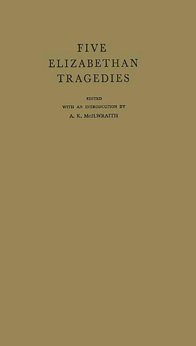 Five Elizabethan Tragedies (Oxford World's Classics (Paperback))