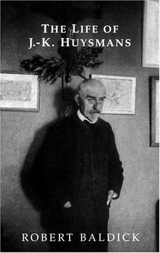 The Life of J.-K. Huysmans (Dark Master Series)