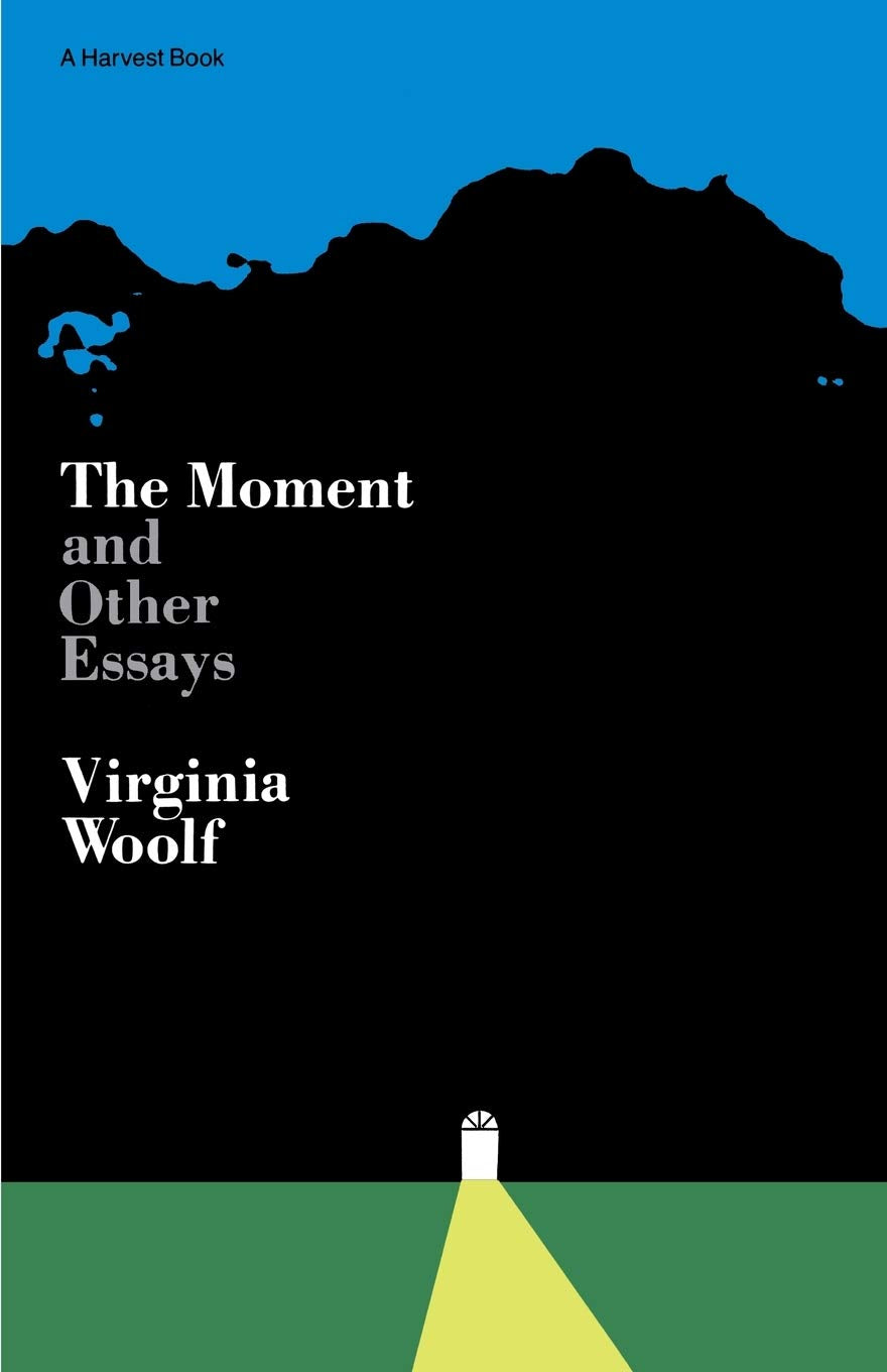 Moment And Other Essays: The Virginia Woolf Library Authorized Edition