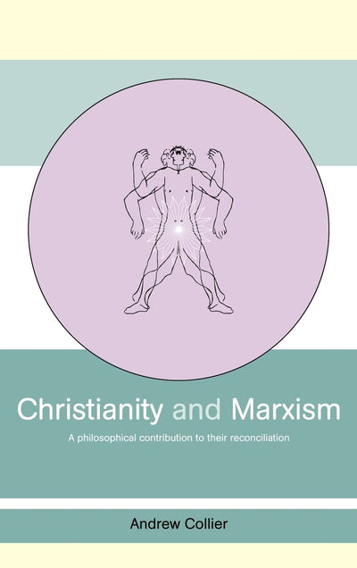 Christianity and Marxism: A Philosophical Contribution to their Reconciliation