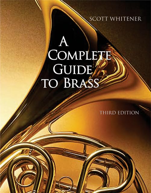 A Complete Guide to Brass: Instruments and Technique (with C