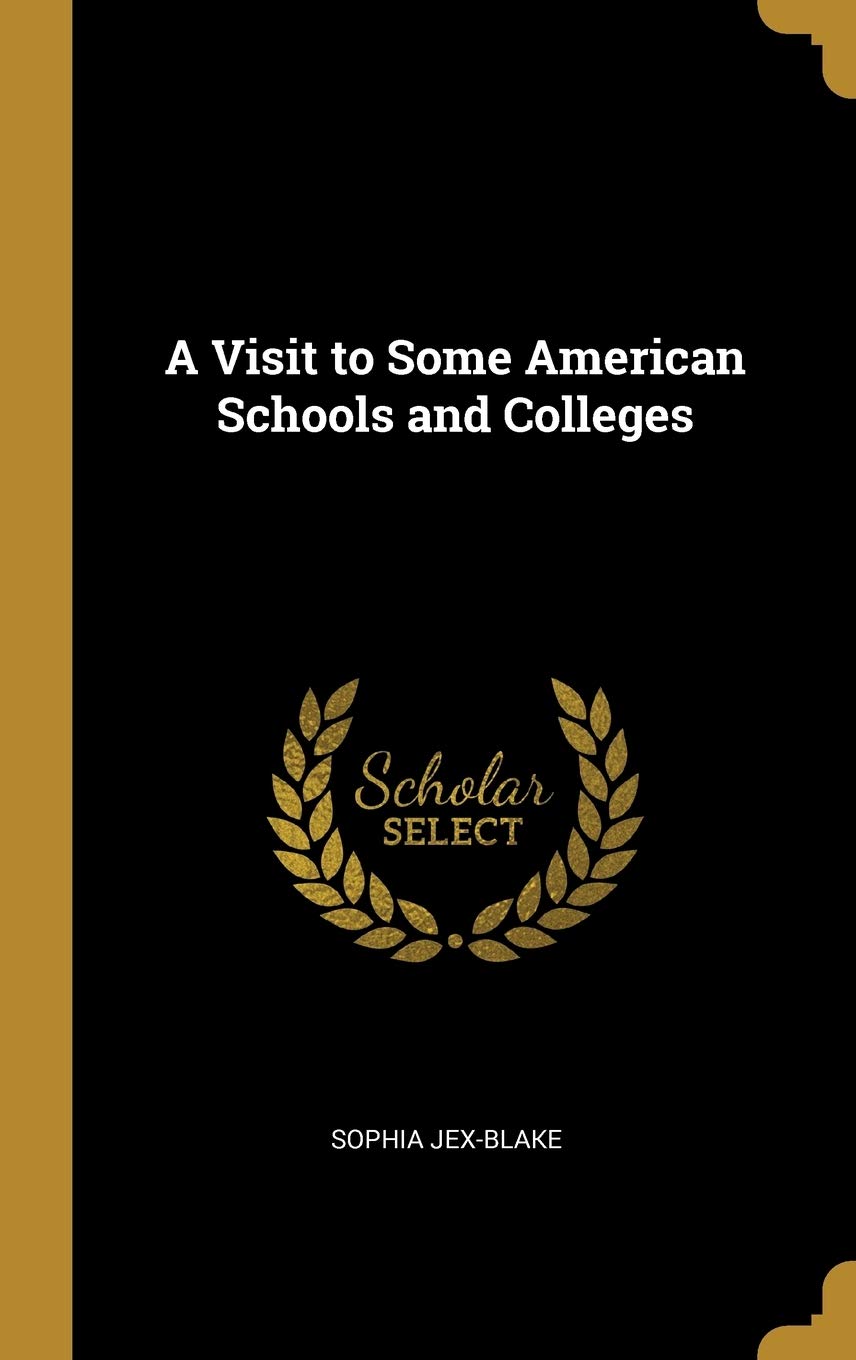 A Visit to Some American Schools and Colleges